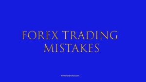 forex trading mistakes beginner with blue background and yellow text